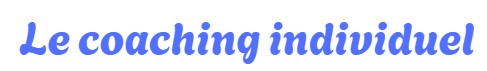 Le coaching individuel 